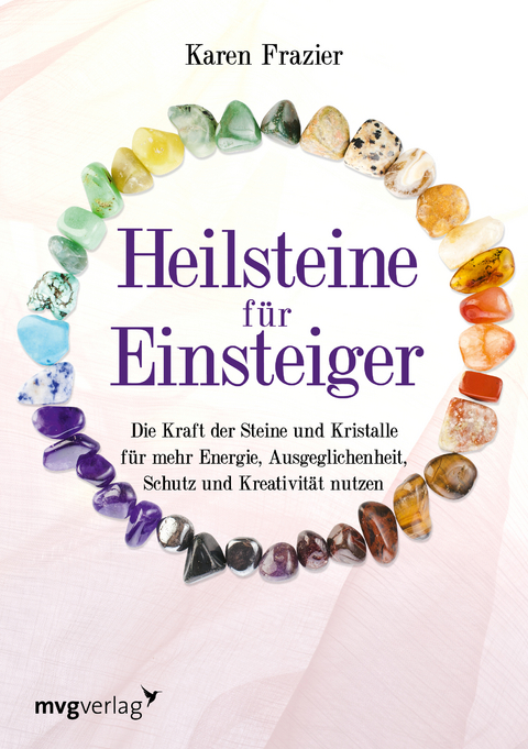 Heilsteine für Einsteiger - Karen Frazier