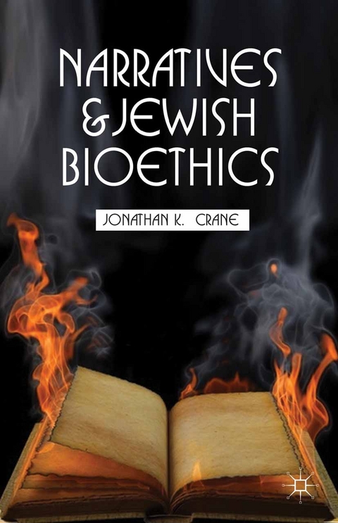 Narratives and Jewish Bioethics - J. Crane