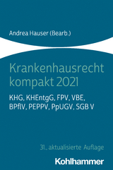 Krankenhausrecht kompakt 2021 - Andrea Hauser