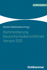 Kommentierung Deutsche Kodierrichtlinien Version 2021 - Schlottmann, Nicole