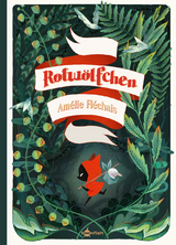 Rotwölfchen - Amélie Fléchais