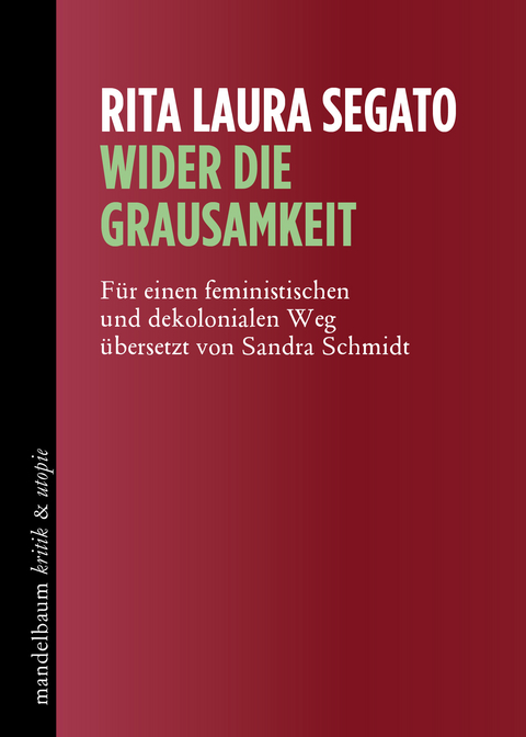 Wider die Grausamkeit - Rita Laura Segato