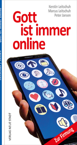 Gott ist immer online - Marcus C Leitschuh, Peter Jansen, Kerstin Leitschuh