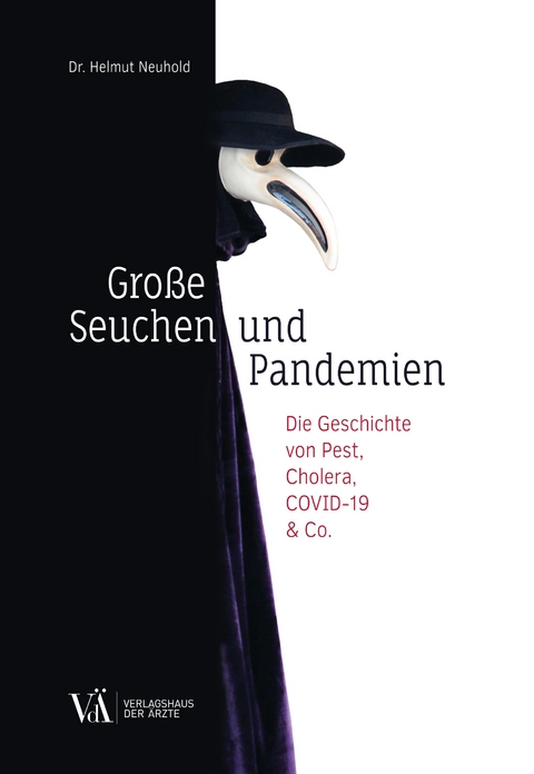 Große Seuchen und Pandemien - Helmut Neuhold