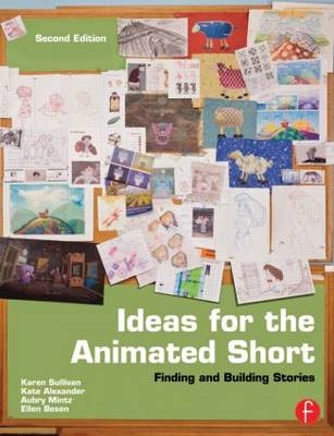 Ideas for the Animated Short -  Gary Schumer,  Karen Sullivan