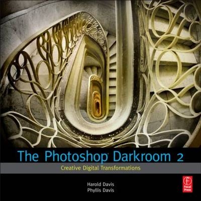 Photoshop Darkroom 2 -  Harold Davis