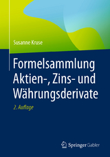 Formelsammlung Aktien-, Zins- und Währungsderivate - Kruse, Susanne