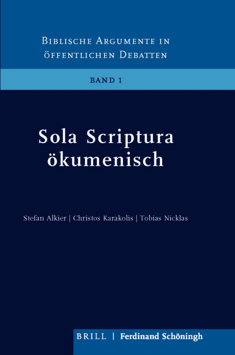 Sola Scriptura ökumenisch - Stefan Alkier, Christos Karakolis, Tobias Nicklas