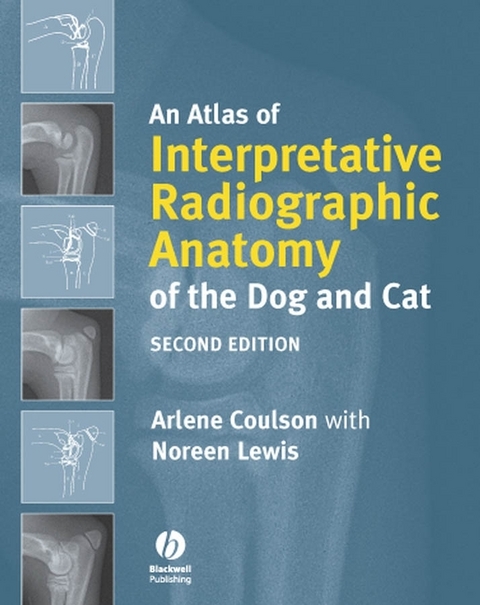 An Atlas of Interpretative Radiographic Anatomy of the Dog and Cat - Arlene Coulson, Noreen Lewis