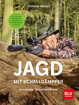 Jagd mit Schalldämpfer - Christian Neitzel