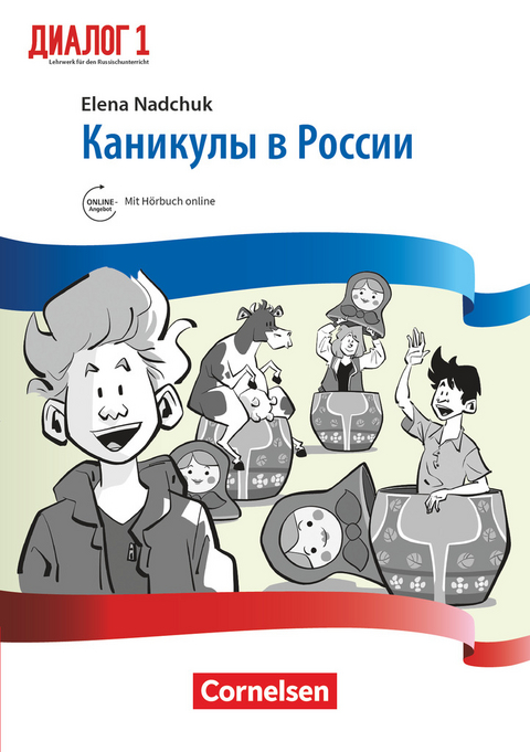 Dialog - Lehrwerk für den Russischunterricht - Russisch als 2. Fremdsprache - Ausgabe 2016 - Band 1