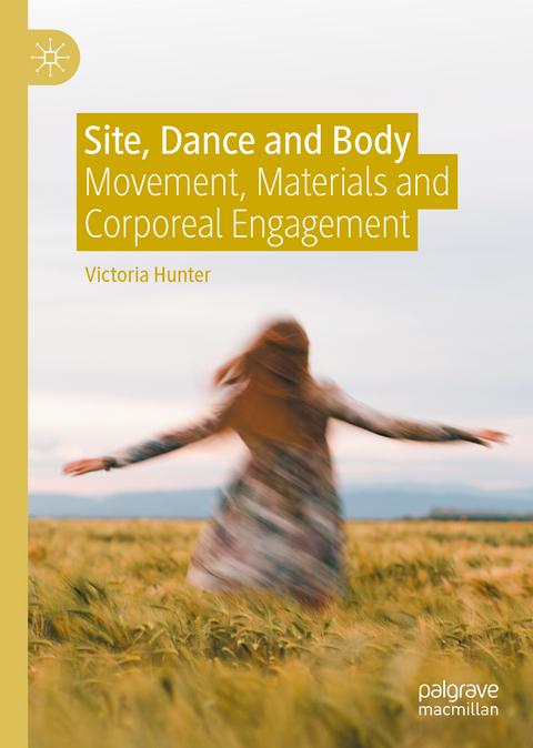 Site, Dance and Body - Victoria Hunter