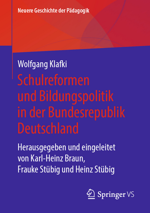 Schulreformen und Bildungspolitik in der Bundesrepublik Deutschland - Wolfgang Klafki