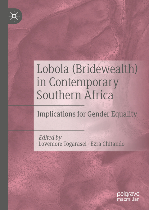 Lobola (Bridewealth) in Contemporary Southern Africa - 