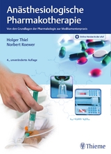 Anästhesiologische Pharmakotherapie - Thiel, Holger; Roewer, Norbert