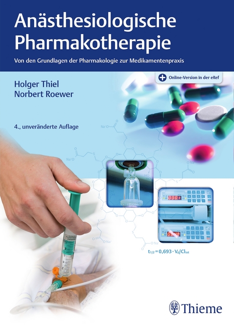 Anästhesiologische Pharmakotherapie - Holger Thiel, Norbert Roewer