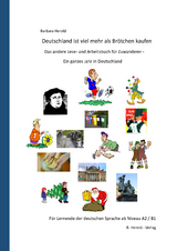 Deutschland ist viel mehr als Brötchen kaufen - das andere Lese- und Arbeitsbuch für Zuwanderer - Barbara Herold