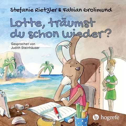 Lotte, träumst du schon wieder? - Stefanie Rietzler, Fabian Grolimund