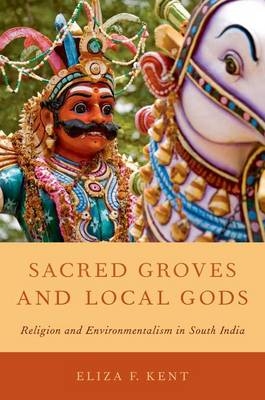 Sacred Groves and Local Gods -  Eliza F. Kent