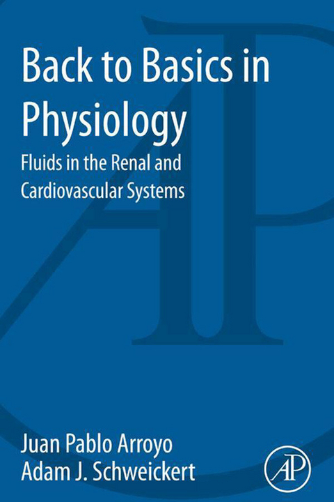 Back to Basics in Physiology -  Juan Pablo Arroyo,  Adam J. Schweickert