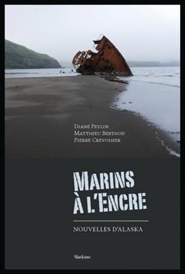 MARINS A L ENCRE NOUVELLES D ALASKA -  Collectif