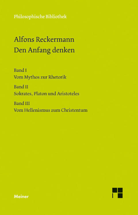 Den Anfang denken Bände I-III - Alfons Reckermann