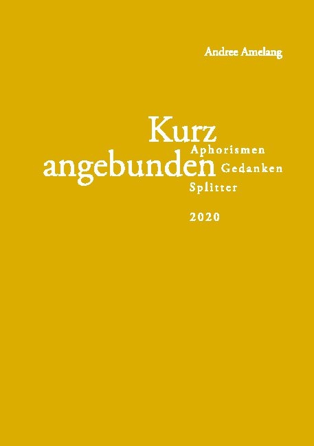 Kurz angebunden - Andree Amelang