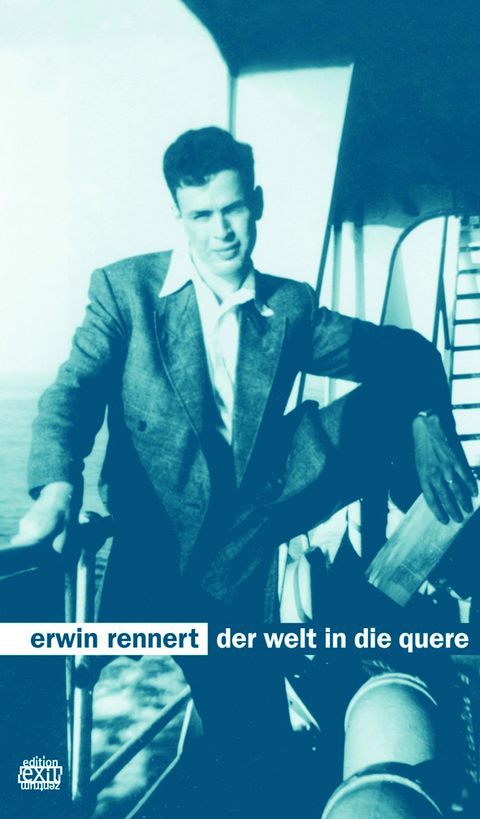 Der Welt in die Quere - Erwin Rennert