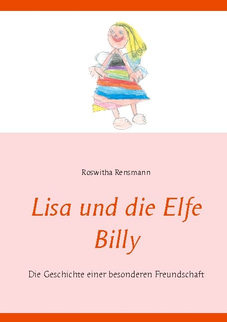 Lisa und die Elfe Billy - Roswitha Rensmann