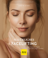 Natürliches Facelifting - Christina Schmid