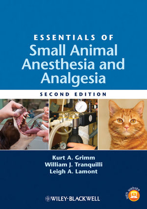 Essentials of Small Animal Anesthesia and Analgesia - 