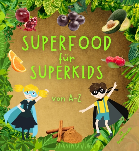 Superfood für Superkids - Anna Shivers