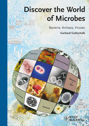 Discover the World of Microbes - Gerhard Gottschalk