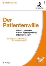 Der Patientenwille - Bickhardt, Jürgen; Dworzak, Hans