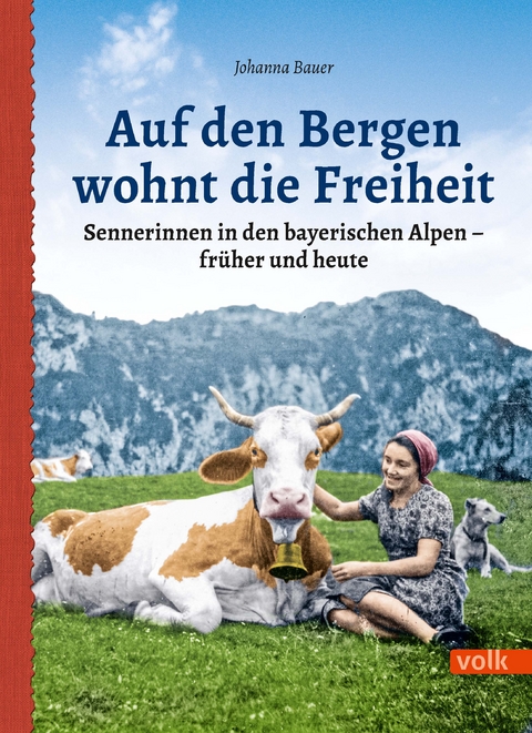 Auf den Bergen wohnt die Freiheit - Johanna Bauer