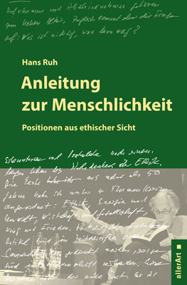 Anleitung zur Menschlichkeit - Hans Ruh