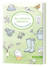 Die schönsten Bibelverse für Gartenliebende - 