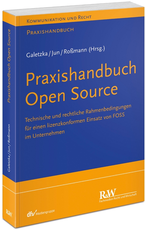 Praxishandbuch Open Source - Christian Galetzka, Chan-jo Jun, Yvonne Roßmann