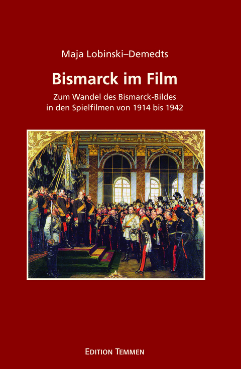 Bismarck im Film - Maja Lobinski–Demedts