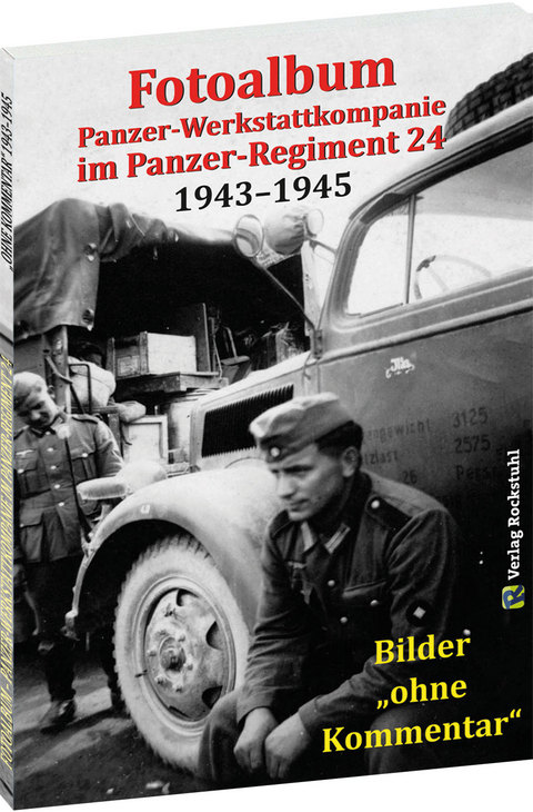 Fotoalbum – Panzer-Werkstattkompanie im Panzer-Regiment 24 in der 24. Panzer-Division 1943–1945 - 