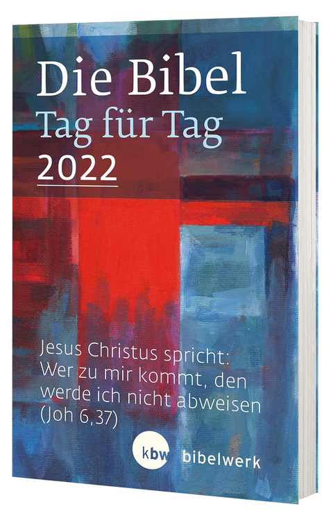 Bibel Tag für Tag 2022 - Ralf Böge, Fabian Brand, Angelika Gassner, Monika Gunkel, Jürgen Kaufmann, Hanns Sauter, Stefan Schlager