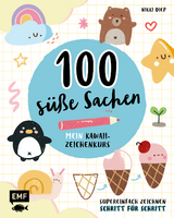 100 süße Sachen – Mein Kawaii-Zeichenkurs