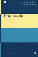 Familienrecht - Stephan Wolf, Yannick Minnig