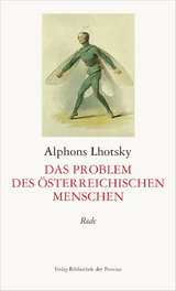 Das Problem des österreichischen Menschen - Alphons Lhotsky