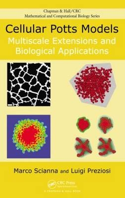 Cellular Potts Models -  Luigi Preziosi,  Marco Scianna