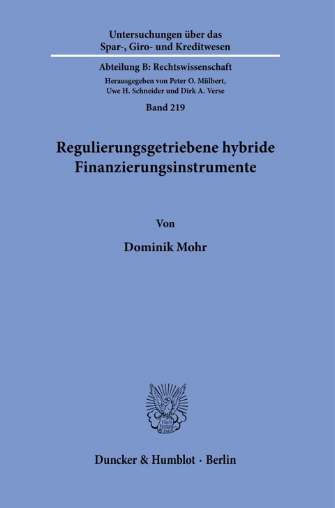 Regulierungsgetriebene hybride Finanzierungsinstrumente. - Dominik Mohr