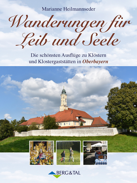 Wanderungen für Leib und Seele - Marianne Heilmannseder