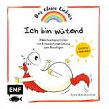 Das kleine Einhorn – Ich bin wütend - Aurélie Chien Chow Chine