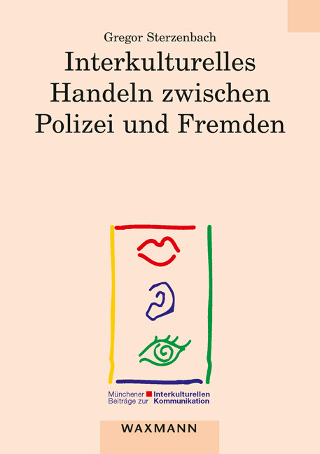 Interkulturelles Handeln zwischen Polizei und Fremden -  Gregor Sterzenbach