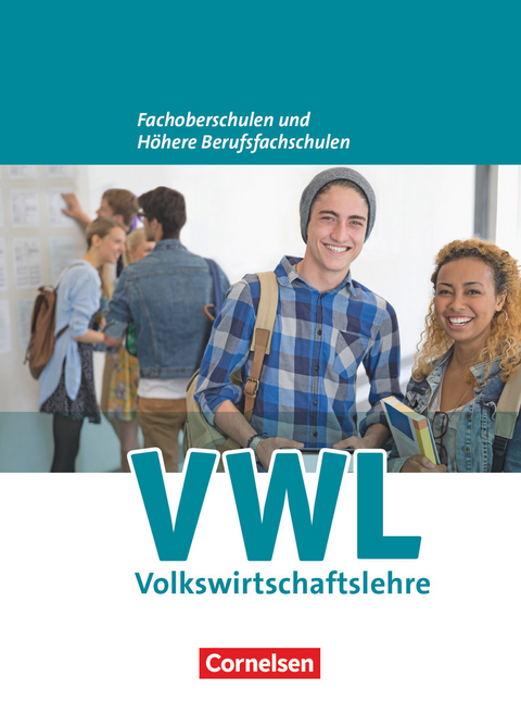 W plus V - Wirtschaft für Fachoberschulen und Höhere Berufsfachschulen - VWL - Allgemeine Ausgabe (5., überarbeitete Auflage) - Franz-Josef Kaiser, Volker Brettschneider, Dorothe Redeker